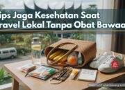 Tips Jaga Kesehatan Saat Travel Lokal Tanpa Obat Bawaan