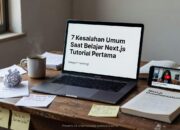 7 Kesalahan Umum Saat Belajar Next.js Tutorial Pertama