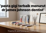 Tips Rahasia Dokter Gigi James Johnson Pilih Pasta Gigi Terbaik